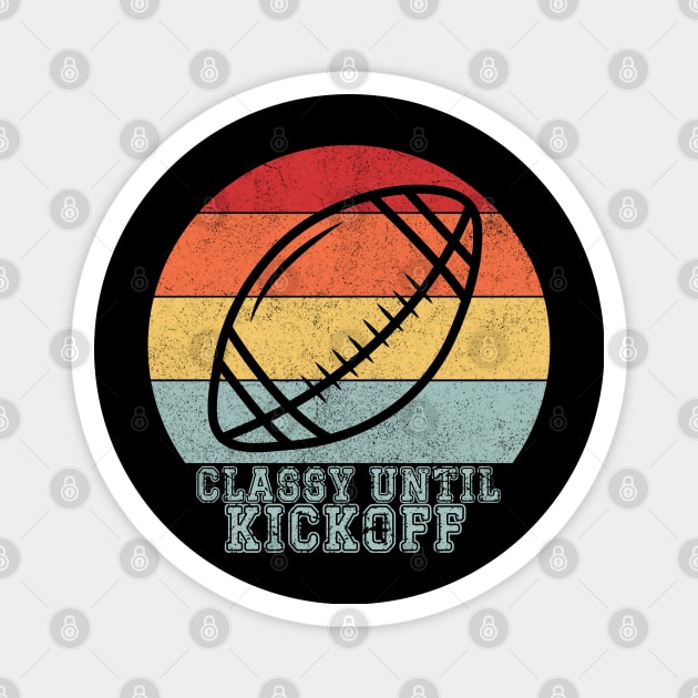 Classy Until Kickoff Magnet by Myartstor 